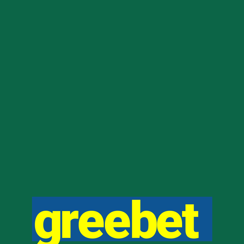 greebet