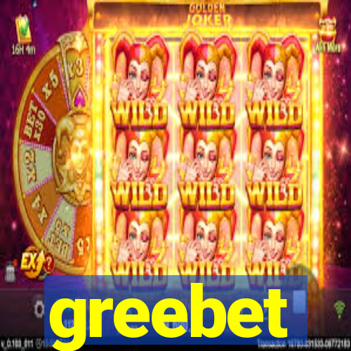 greebet