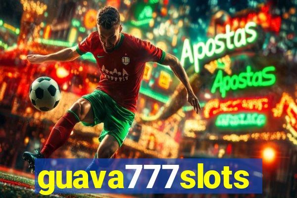 guava777slots