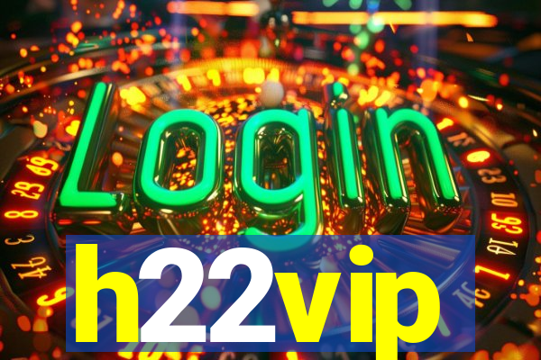 h22vip