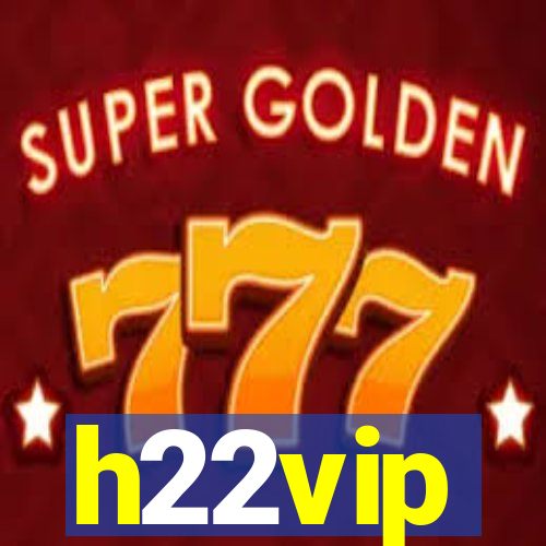 h22vip