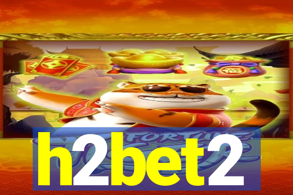 h2bet2