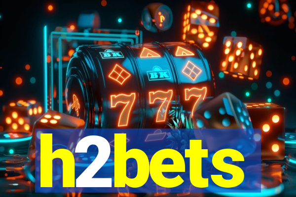 h2bets