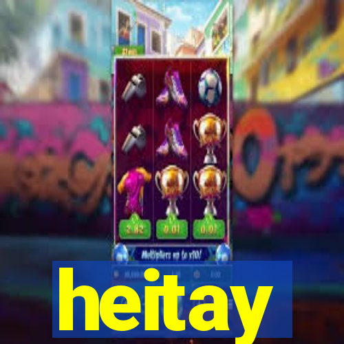 heitay