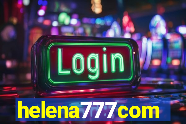 helena777com