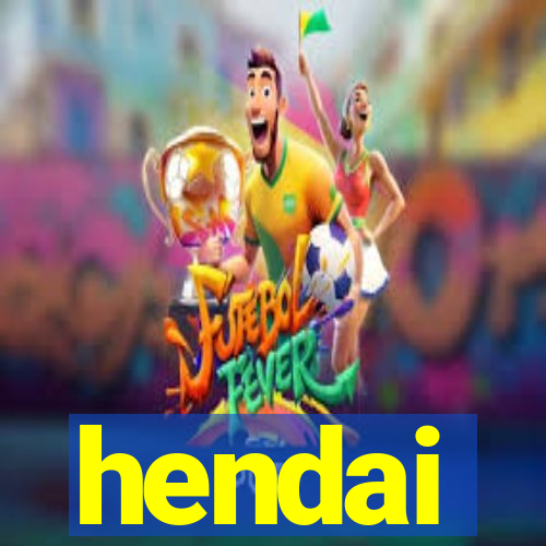 hendai