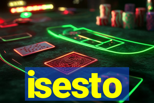 isesto