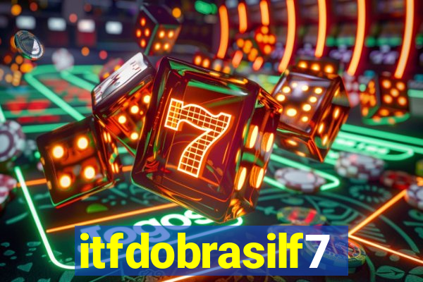 itfdobrasilf7