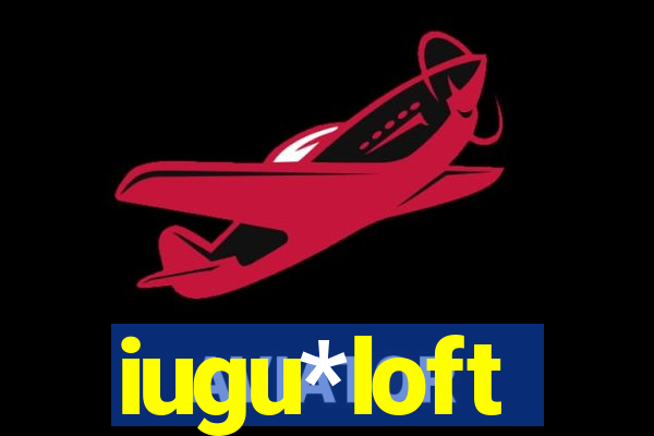 iugu*loft