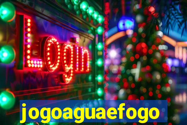 jogoaguaefogo