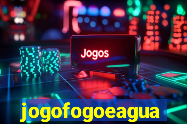 jogofogoeagua