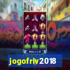 jogofriv2018