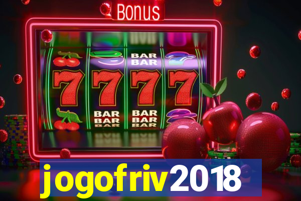 jogofriv2018