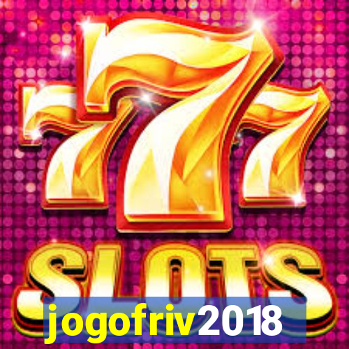 jogofriv2018