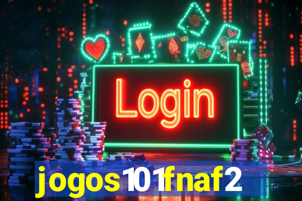 jogos101fnaf2