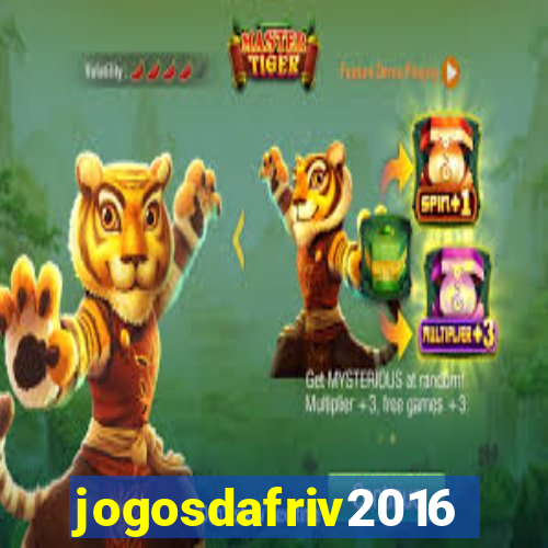 jogosdafriv2016