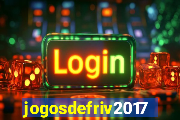 jogosdefriv2017