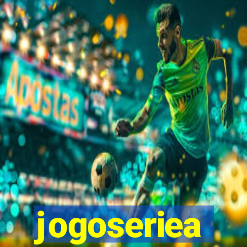 jogoseriea