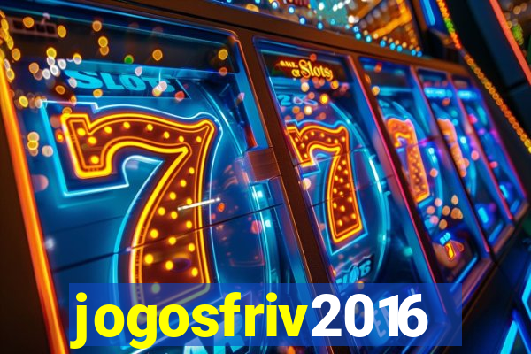 jogosfriv2016