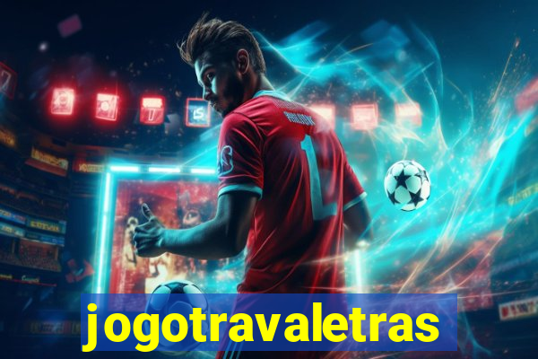 jogotravaletras