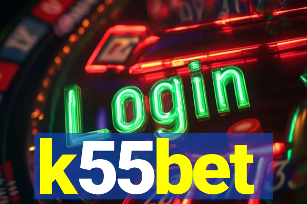 k55bet