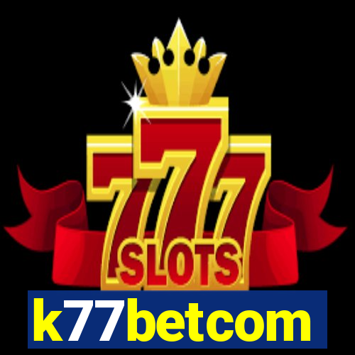 k77betcom