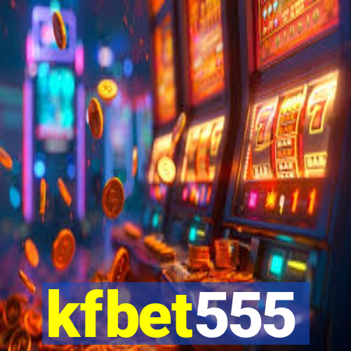 kfbet555