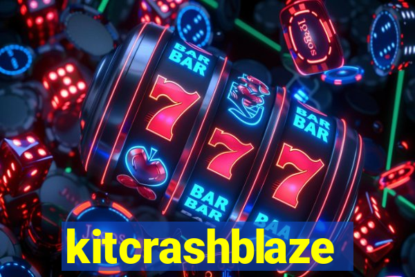 kitcrashblaze