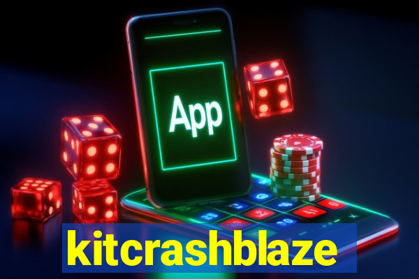 kitcrashblaze