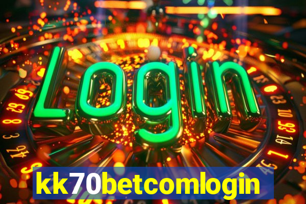 kk70betcomlogin