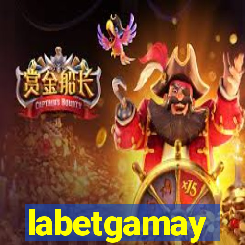 labetgamay