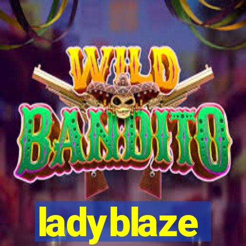 ladyblaze