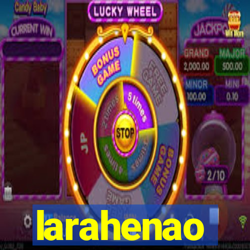 larahenao