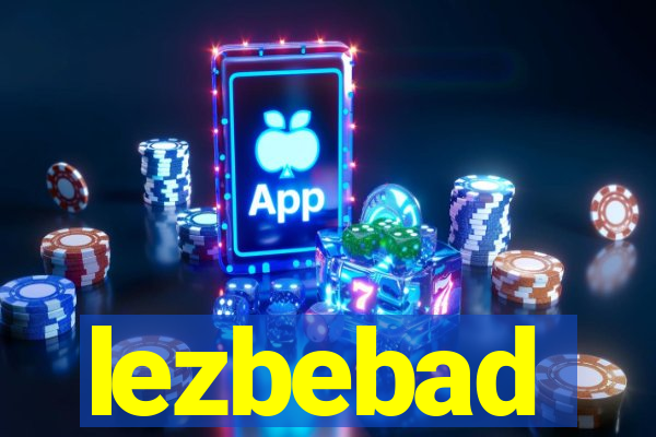 lezbebad