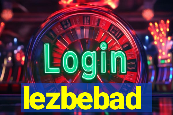 lezbebad