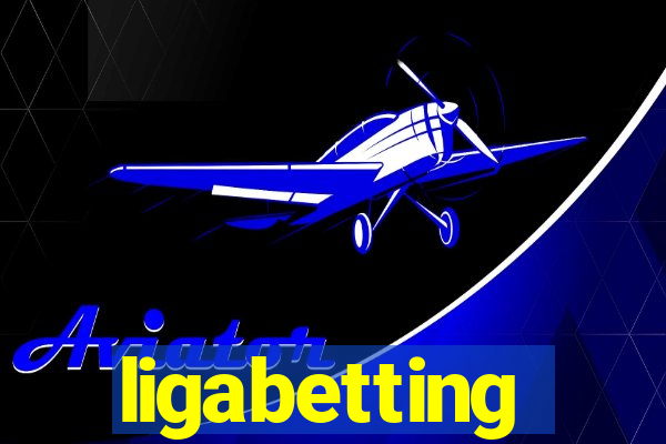 ligabetting