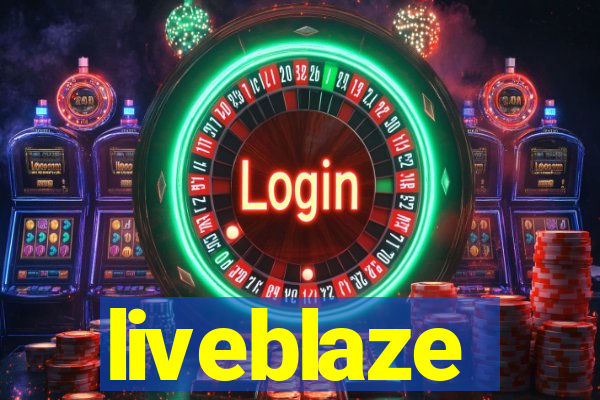 liveblaze