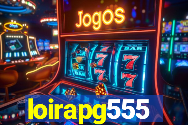 loirapg555