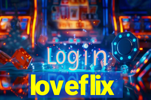 loveflix