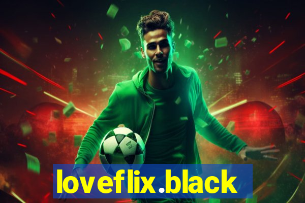 loveflix.black