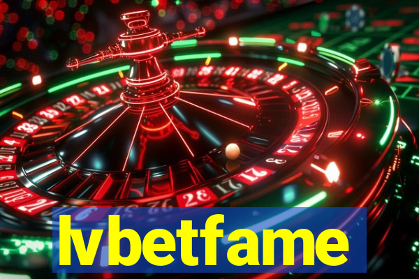 lvbetfame