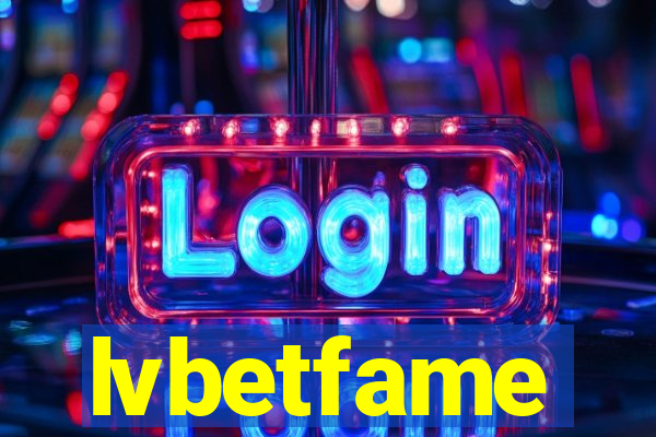 lvbetfame