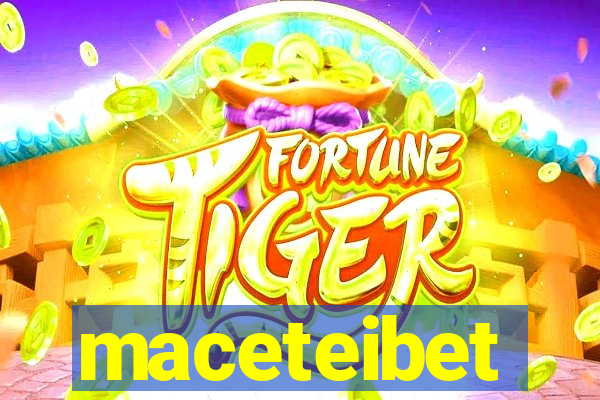 maceteibet