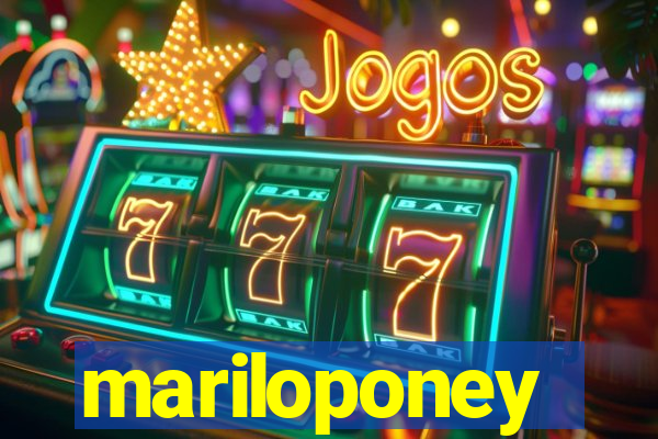 mariloponey