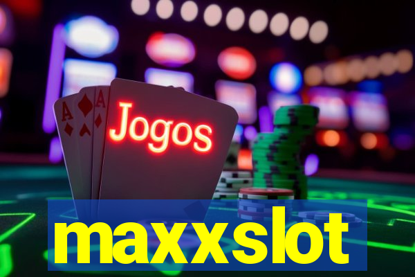 maxxslot