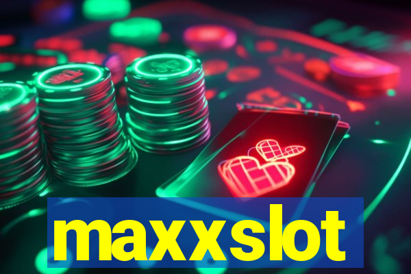 maxxslot