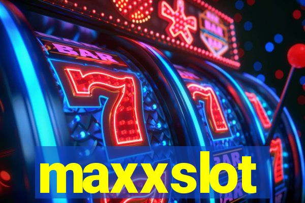 maxxslot