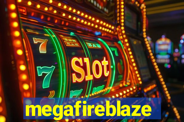 megafireblaze