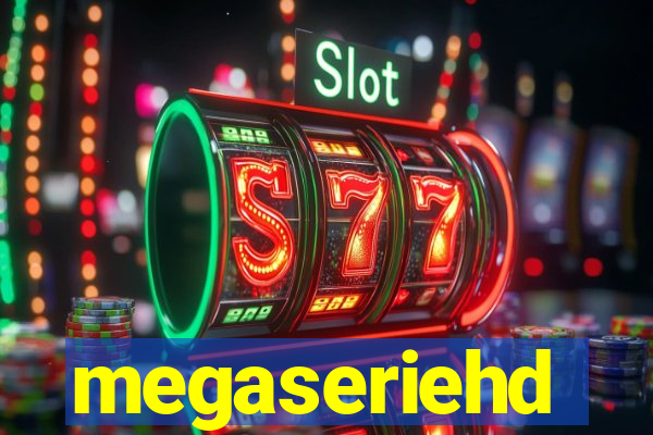 megaseriehd