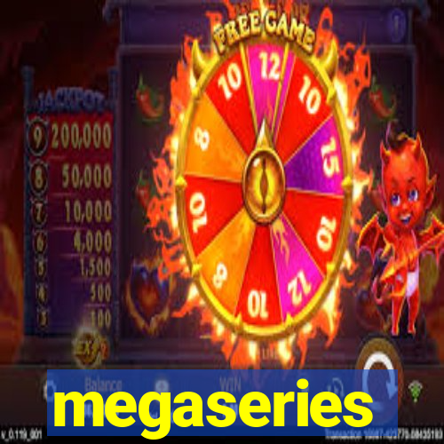 megaseries